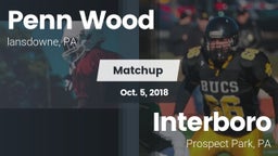 Matchup: Penn Wood High vs. Interboro  2018