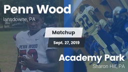 Matchup: Penn Wood High vs. Academy Park  2019