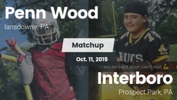 Matchup: Penn Wood High vs. Interboro  2019