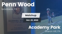 Matchup: Penn Wood High vs. Academy Park  2020