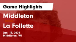 Middleton  vs La Follette  Game Highlights - Jan. 19, 2024