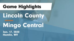 Lincoln County  vs Mingo Central Game Highlights - Jan. 17, 2020