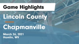 Lincoln County  vs Chapmanville Game Highlights - March 26, 2021