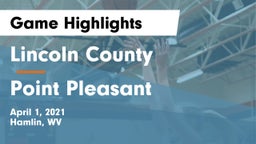 Lincoln County  vs Point Pleasant Game Highlights - April 1, 2021