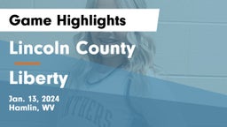 Lincoln County  vs Liberty  Game Highlights - Jan. 13, 2024