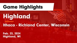 Highland  vs Ithaca  - Richland Center, Wisconsin Game Highlights - Feb. 23, 2024