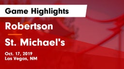 Robertson  vs St. Michael's  Game Highlights - Oct. 17, 2019