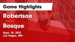 Robertson  vs Bosque Game Highlights - Sept. 10, 2022