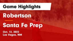 Robertson  vs Santa Fe Prep Game Highlights - Oct. 12, 2022