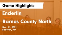 Enderlin  vs Barnes County North Game Highlights - Dec. 11, 2021