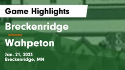 Breckenridge  vs Wahpeton  Game Highlights - Jan. 21, 2023