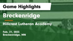Breckenridge  vs Hillcrest Lutheran Academy Game Highlights - Feb. 21, 2023