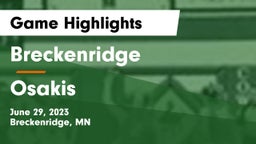 Breckenridge  vs Osakis  Game Highlights - June 29, 2023