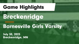 Breckenridge  vs Barnesville Girls Varsity Game Highlights - July 30, 2023