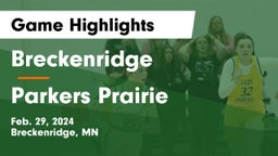 Breckenridge  vs Parkers Prairie  Game Highlights - Feb. 29, 2024