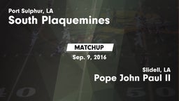 Matchup: South Plaquemines vs. Pope John Paul II 2016