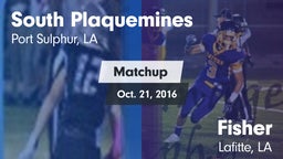 Matchup: South Plaquemines vs. Fisher  2016