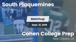 Matchup: South Plaquemines vs. Cohen College Prep 2018
