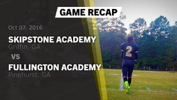 Recap: Skipstone Academy  vs. Fullington Academy  2016