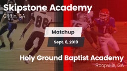 Matchup: Skipstone Academy vs. Holy Ground Baptist Academy  2019
