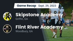 Recap: Skipstone Academy  vs. Flint River Academy  2023