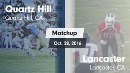 Matchup: Quartz Hill vs. Lancaster  2016