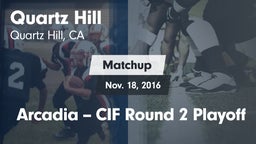 Matchup: Quartz Hill vs. Arcadia  -- CIF Round 2 Playoff 2016