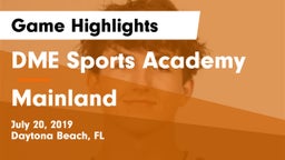 DME Sports Academy  vs Mainland  Game Highlights - July 20, 2019