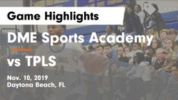 DME Sports Academy  vs vs TPLS Game Highlights - Nov. 10, 2019