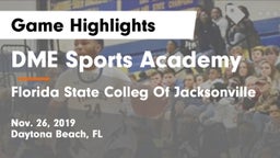 DME Sports Academy  vs Florida State Colleg Of Jacksonville Game Highlights - Nov. 26, 2019