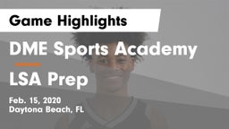 DME Sports Academy  vs LSA Prep Game Highlights - Feb. 15, 2020