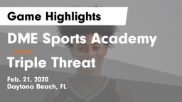 DME Sports Academy  vs Triple Threat Game Highlights - Feb. 21, 2020