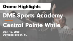 DME Sports Academy  vs Central Pointe Whtie Game Highlights - Dec. 10, 2020