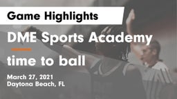 DME Sports Academy  vs time to ball Game Highlights - March 27, 2021