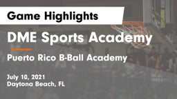 DME Sports Academy  vs Puerto Rico B-Ball Academy  Game Highlights - July 10, 2021