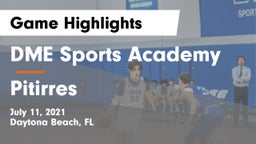 DME Sports Academy  vs Pitirres Game Highlights - July 11, 2021