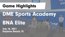 DME Sports Academy  vs BNA Elite Game Highlights - July 18, 2021