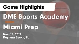 DME Sports Academy  vs Miami Prep Game Highlights - Nov. 16, 2021