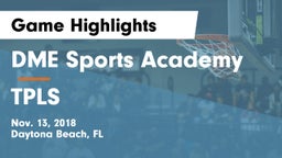 DME Sports Academy  vs TPLS Game Highlights - Nov. 13, 2018