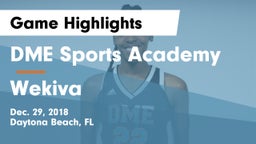 DME Sports Academy  vs Wekiva  Game Highlights - Dec. 29, 2018