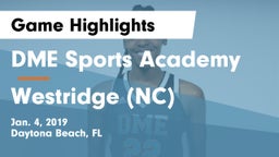 DME Sports Academy  vs Westridge (NC) Game Highlights - Jan. 4, 2019