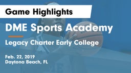 DME Sports Academy  vs Legacy Charter Early College  Game Highlights - Feb. 22, 2019