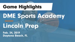 DME Sports Academy  vs Lincoln Prep Game Highlights - Feb. 24, 2019