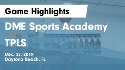 DME Sports Academy  vs TPLS Game Highlights - Dec. 27, 2019