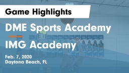 DME Sports Academy  vs IMG Academy Game Highlights - Feb. 7, 2020