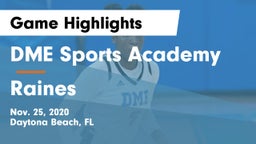 DME Sports Academy  vs Raines Game Highlights - Nov. 25, 2020