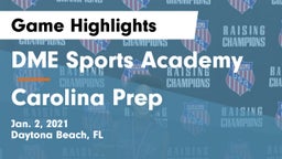 DME Sports Academy  vs Carolina Prep Game Highlights - Jan. 2, 2021