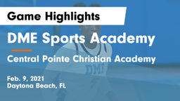 DME Sports Academy  vs Central Pointe Christian Academy Game Highlights - Feb. 9, 2021