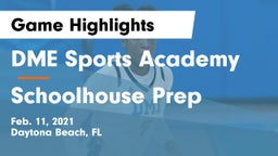 DME Sports Academy  vs Schoolhouse Prep Game Highlights - Feb. 11, 2021