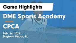 DME Sports Academy  vs CPCA Game Highlights - Feb. 16, 2021